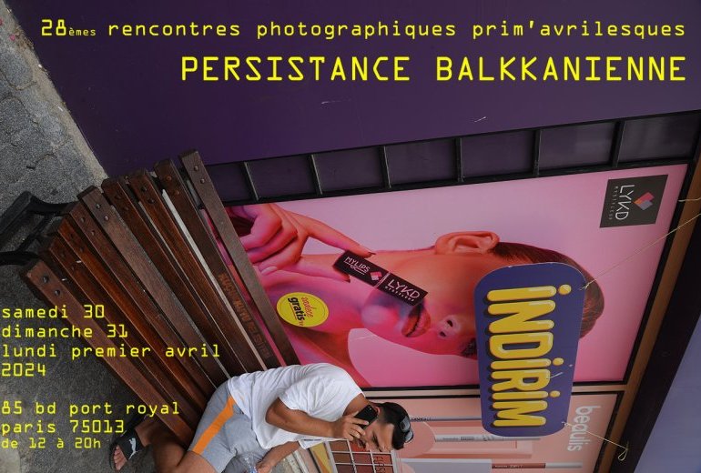 Presistance balkkanienne | 28èmes Rencontres photographiques prim'avrilesques
