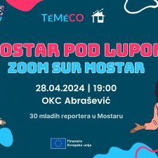 Mostar pod lupom/ Zoom sur Mostar