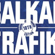 Mix • Balkan Trafik 2016 : la playlist des 10 ans du festival