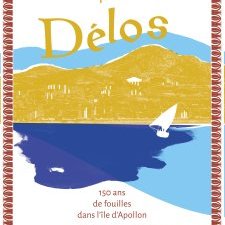 Embarquement pour Delos. 150 ans de fouilles dans l'île d'Apollon