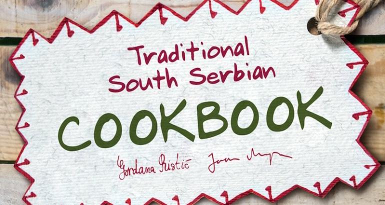 Préparez un repas de fête balkanique avec « Traditional south serbian cookbook »