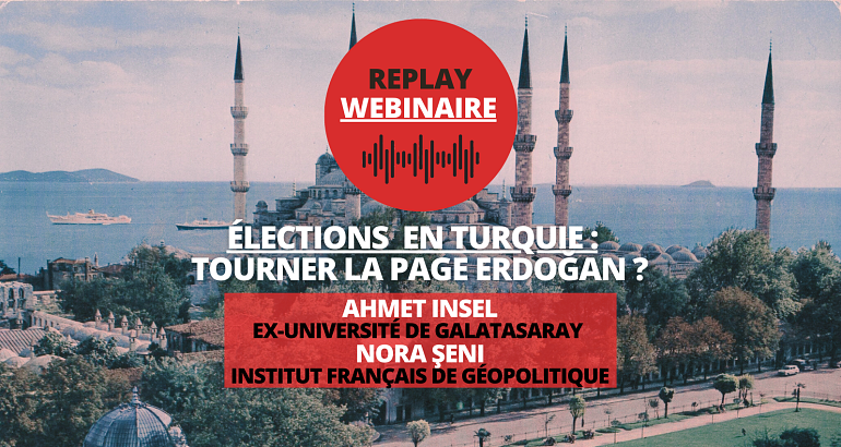 Replay | Webinaire • Élections en Turquie : tourner la page Erdoğan ?