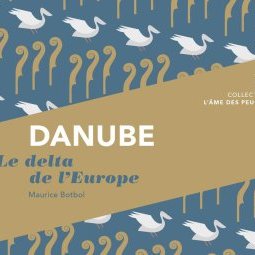 Voyage • Danube, le delta de l'Europe