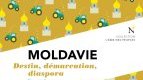 Voyage | Moldavie, destin, démarcation, diaspora