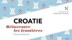 Voyage • François d'Alançon | Croatie, Réinventer les frontières