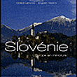 Slovénie, l'Europe en miniature