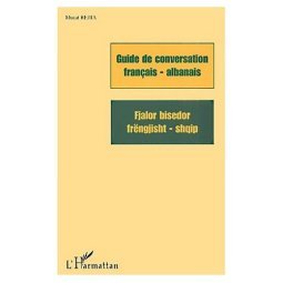 Guide de conversation français-albanais / Fjalor bisedor frëngjisht-shqip