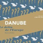 Voyage • Danube, le delta de l'Europe