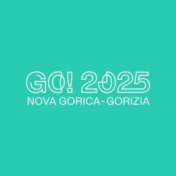 #GO2025 : une capitale européenne de la culture pour réunir Gorizia et Nova Gorica