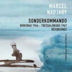 Récit • Marcel Nadjari | Sonderkommando Birkenau 1944 - Thessalonique 1947