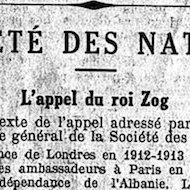 Blog • L'appel du roi Zog à la Société des nations pour protester contre l'invasion fasciste de l'Albanie (Le Temps, 1939)