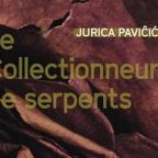 Polar • Jurica Pavičić | Le collectionneur de serpents 