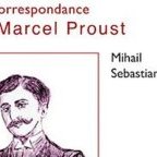 Essai • Mihail Sebastian | La correspondance de Marcel Proust