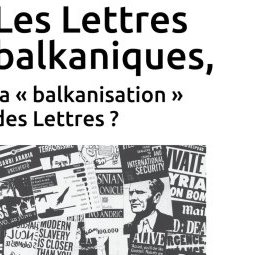 Revue • Les Lettres balkaniques, la « balkanisation » des Lettres ?