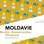 Voyage | Moldavie, destin, démarcation, diaspora