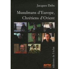 Musulmans d'Europe, chrétiens d'Orient