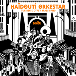Haïdouti Orkestar : nouvel album & tournée dans toute la France