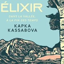 Récit • Kapka Kassabova | Élixir