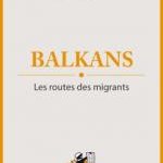 Balkans : les routes des migrants - eBook pour smartphone et tablettes 