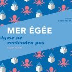Voyage • Mer Égée, Ulysse ne reviendra pas