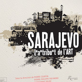 Rencontres d'artistes - Sarajevo, l*a*tribu*t de l'art