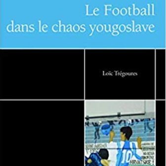 Le Football dans le chaos Yougoslave