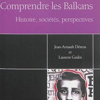 Comprendre les Balkans. Histoire, sociétés, perspectives