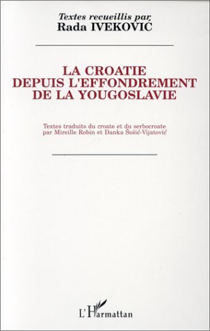 La Croatie depuis l&rsquo;effondrement de la Yougoslavie