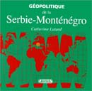 Géopolitique de la Serbie-Monténégro
