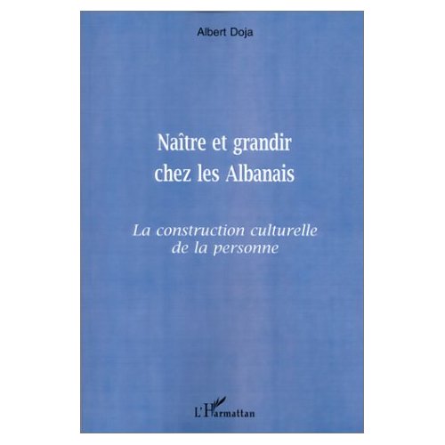 Naître et grandir chez les Albanais. La construction culturelle de la personne