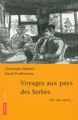 Voyages aux pays des Serbes
