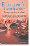 Balkans en feu à l&rsquo;aube du XXe siècle