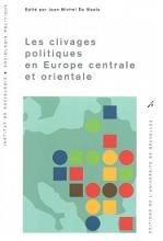 Les clivages politiques en Europe centrale et orientale