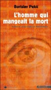 L&rsquo;homme qui mangeait la mort