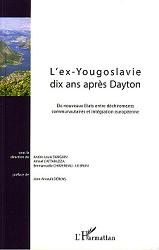 L&rsquo;ex-Yougoslavie, dix ans après Dayton