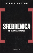 Srebrenica, un génocide annoncé