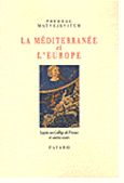 La Méditerranée et l&rsquo;Europe
