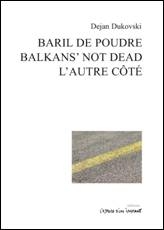 Baril de poudre, Balkans&rsquo; not Dead, L&rsquo;Autre Côté