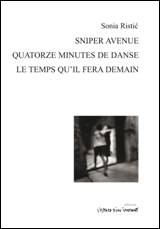 Sniper Avenue, Quatorze minutes de danse, Le temps qu&rsquo;il fera demain