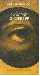 La scène surveillée