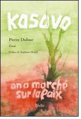 Kosovo, on a marché sur la paix