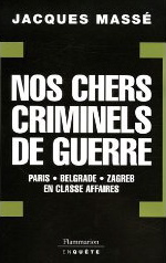 Nos chers criminels de guerre – Paris, Zagreb, Belgrade en classe affaires