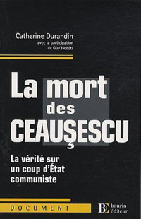 La mort des Ceausescu : la vérité sur un coup d&rsquo;Etat communiste