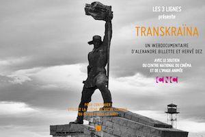 Transkraïna, un webdocumentaire au pays des frontières