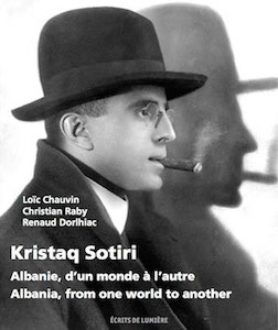Kristaq Sotiri • Albanie, d&rsquo;un monde à l&rsquo;autre