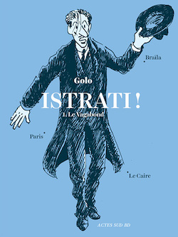 BD – Istrati ! Tome 1. Le vagabond