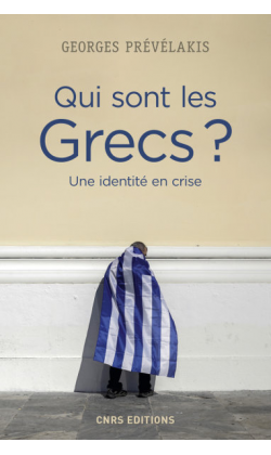 Georges Prévélakis : Qui sont les Grecs ?