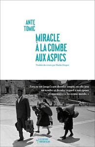 Roman | Ante Tomić • Miracle à la Combe aux Aspics