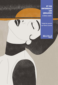Roman | Corina Sabau • Et on entendait les grillons