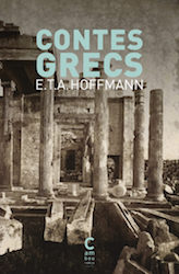 E.T.A. Hoffmann • Contes grecs